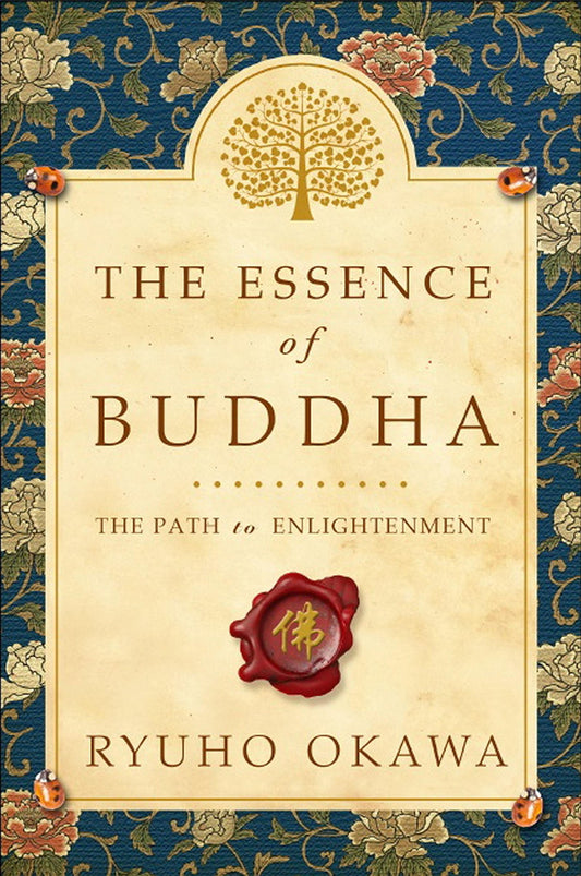 Essence of Buddha: The Path to Enlightenment by Ryuho Okawa – insightful journey into Buddhist teachings and personal awakening.
