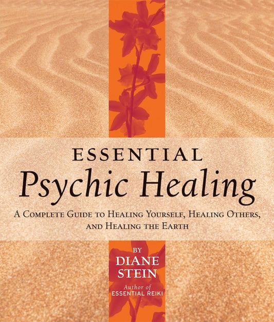 Essential Psychic Healing by Diane Stein – guide to intuitive energy healing techniques for spiritual wellness and balance.
