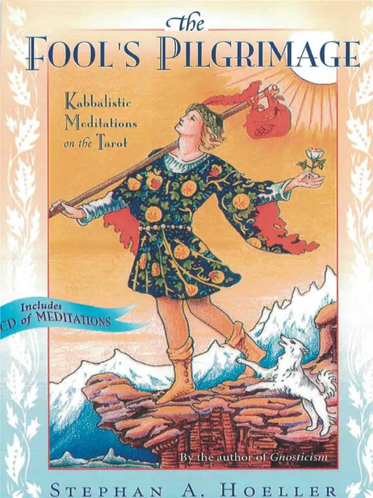 Fool's Pilgrimage by Stephan A. Hoeller – Kabbalistic meditations on the Tarot's Major Arcana, guiding readers through spiritual symbolism and self-discovery.
