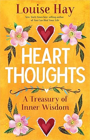 Heart Thoughts by Louise L. Hay – a beautiful collection of affirmations and inner wisdom for daily inspiration.
