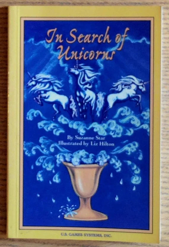 In Search of Unicorns by Suzanne Star – a companion guide to the Unicorn Tarot, blending mysticism, symbolism, and insight.
