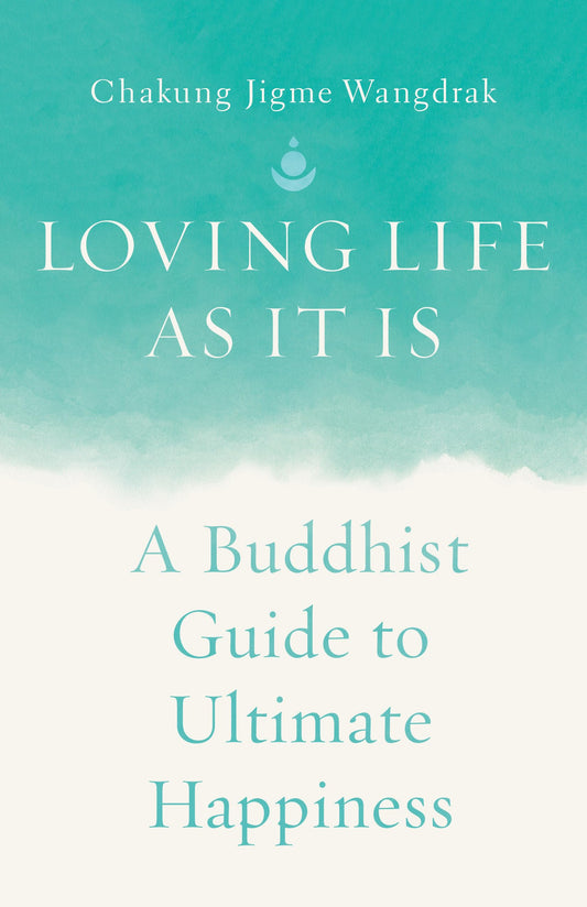 Loving Life as It Is by Tulku Thondup – a Buddhist guide to lasting happiness through acceptance, compassion, and inner peace.

