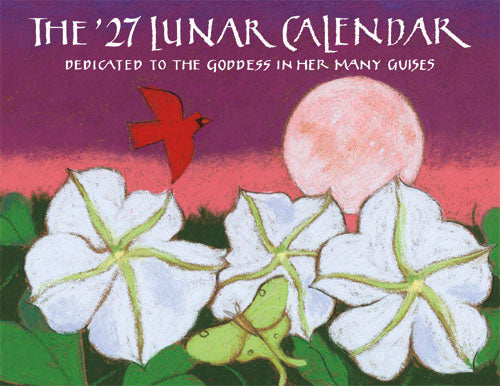 27 Lunar Calendar: Dedicated To The Goddess In Her Many Guises 2027
