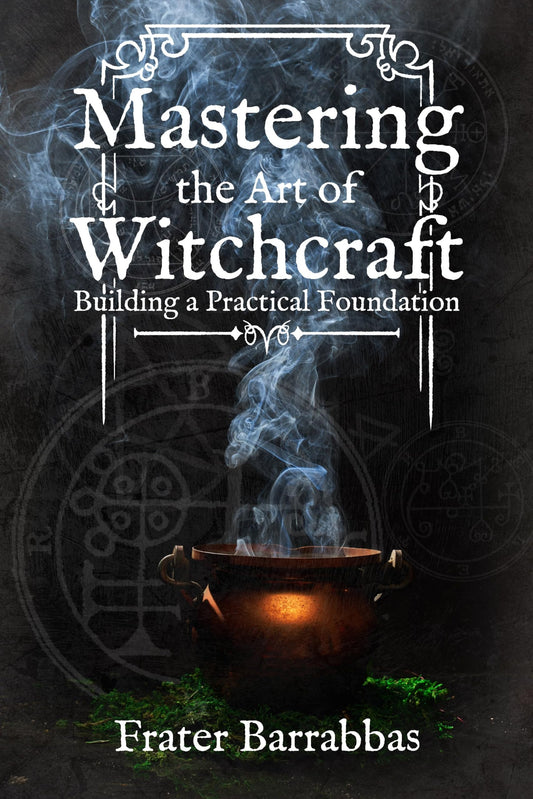 Mastering the Art of Witchcraft by Frater Barrabbas – a practical and in-depth guide for building a lifelong magickal practice.
