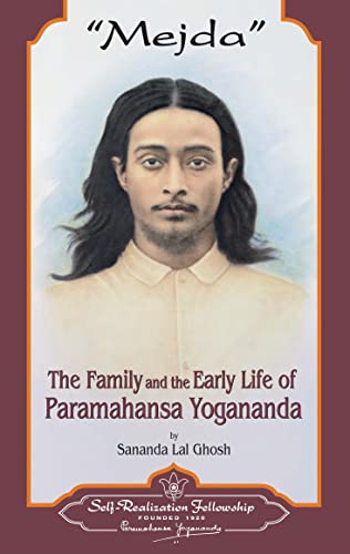 Mejda: The Family and the Early Life of Paramahansa Yogananda by Sananda Lal Ghosh