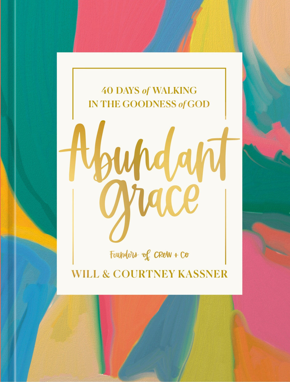 Abundant Grace by Will and Courtney Kassner