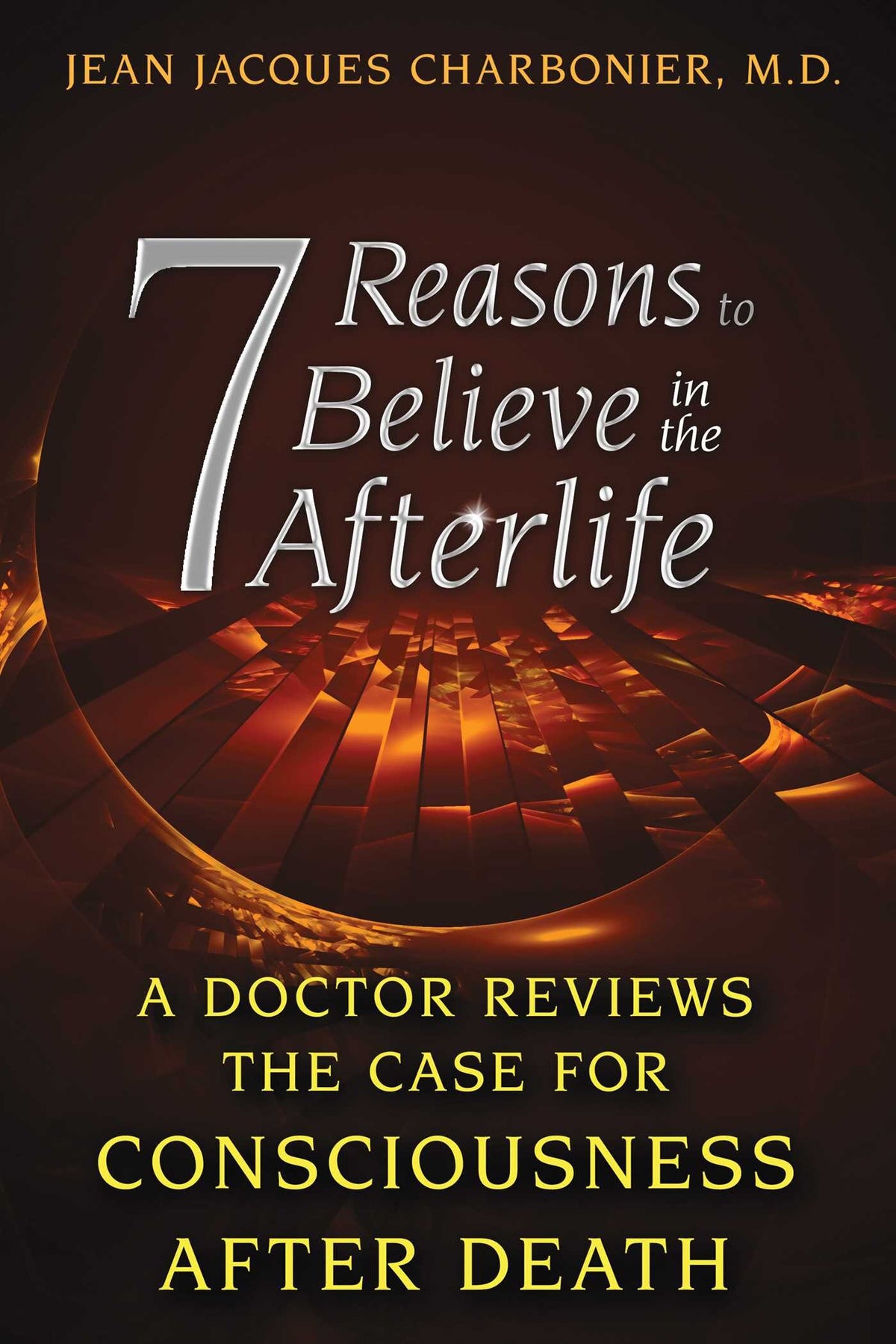7 Reasons to Believe in the Afterlife by Jean-Jacques Charbonier