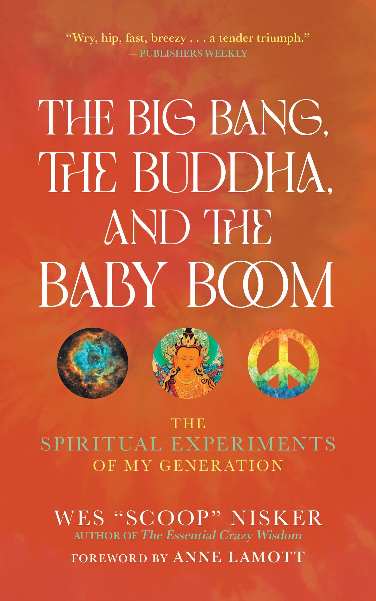Big Bang, the Buddha, and the Baby Boom by Wes Nisker