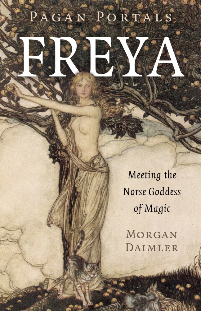Pagan Portals – Freya: Meeting the Norse Goddess of Magic by Morgan Daimler