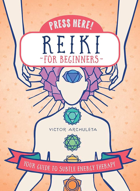 Press Here! Reiki for Beginners by Victor Archuleta – welcoming introduction to Reiki techniques, energy healing & self-care.
