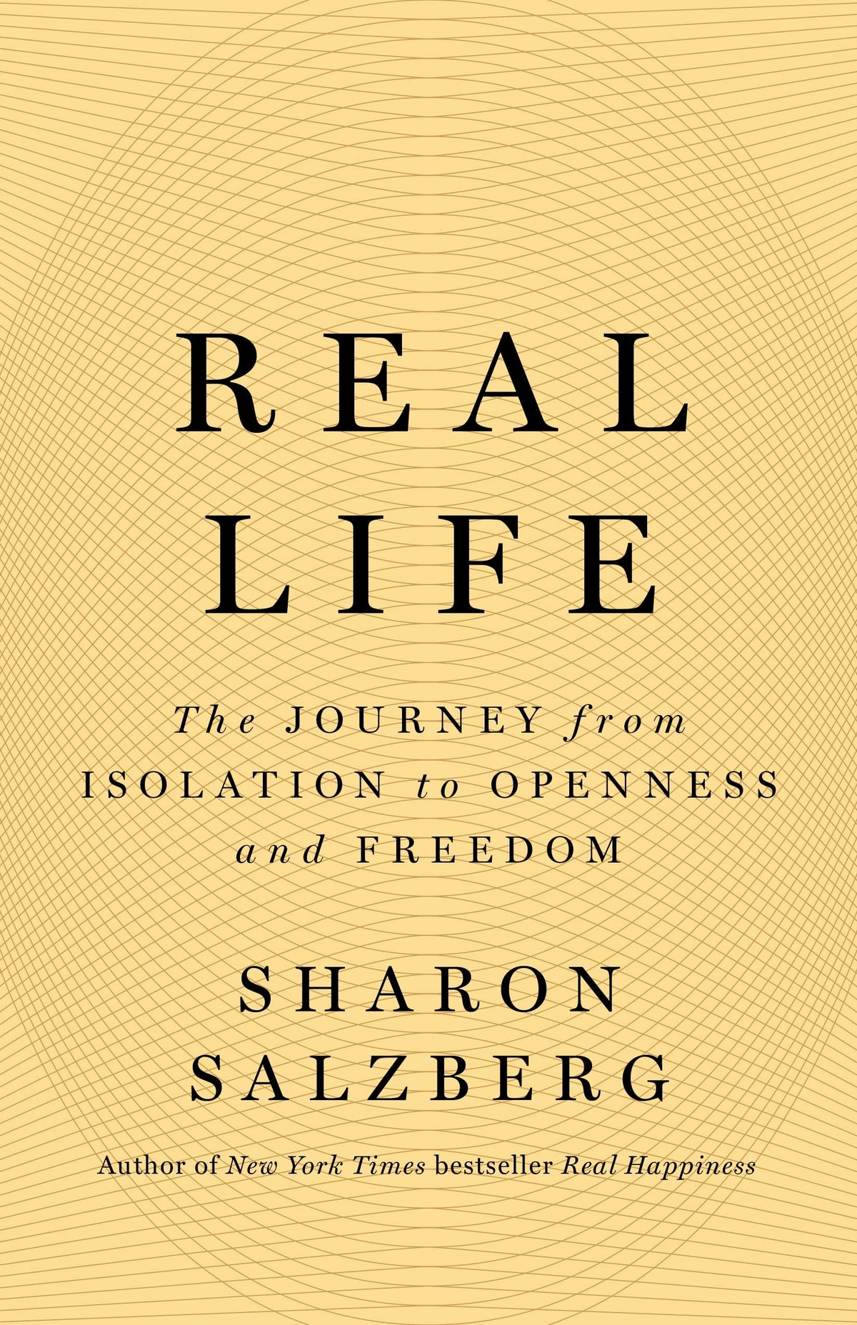 Real Life by Sharon Salzberg – inspiring journey from isolation to openness, compassion, and personal freedom.
