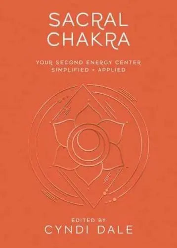 Sacral Chakra: Your Second Energy Center Simplified + Applied by Cyndi Dale – a 224-page paperback guidebook featuring yoga poses, guided meditations, vibrational remedies, and more to connect with the sacral chakra and enhance empathy, intuition, and creativity.
