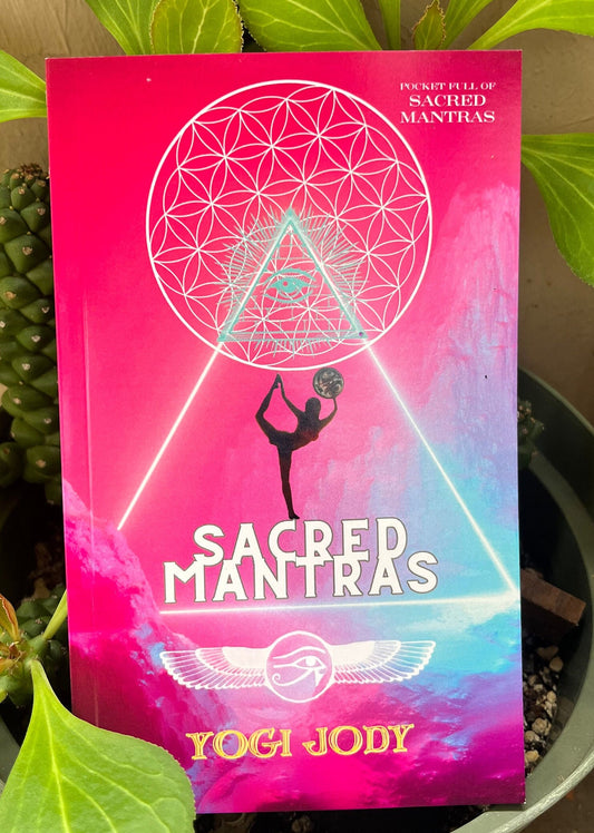 Sacred Mantras by Yogi Jody – a spiritual guide to chanting sacred sounds for healing, focus, and inner peace.
