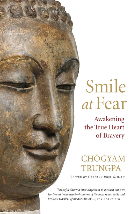 Smile at Fear by Chögyam Trungpa – Buddhist guide to cultivating courage, openness, and fearless compassion.
