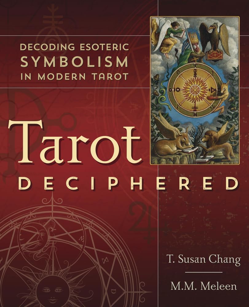 Tarot Deciphered by T. Susan Chang & M. M. Meleen – in-depth guide to esoteric tarot symbolism.