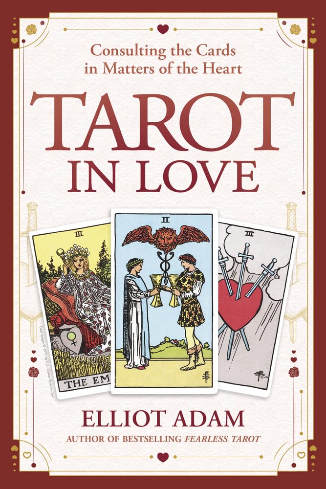 Tarot in Love by Elliot Adam – comprehensive guide to interpreting tarot cards in romantic and relationship contexts, offering insights into each card's symbolism and practical relationship-themed spreads.
