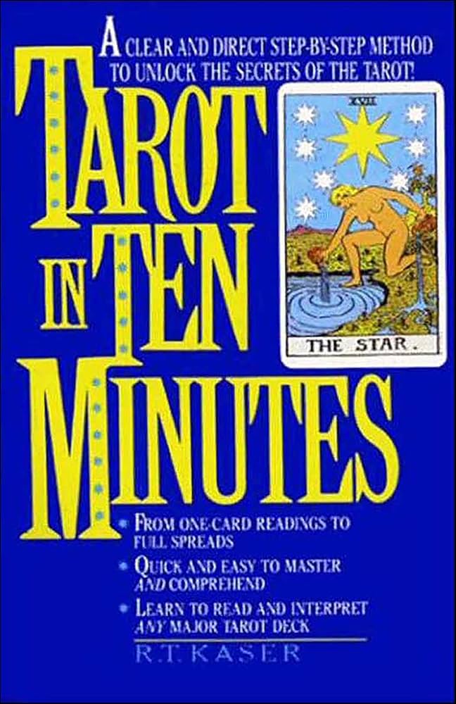 Tarot in Ten Minutes by Richard T. Kaser – beginner-friendly guide featuring step-by-step instructions for one- and two-card readings, the Celtic Cross spread, and more.
