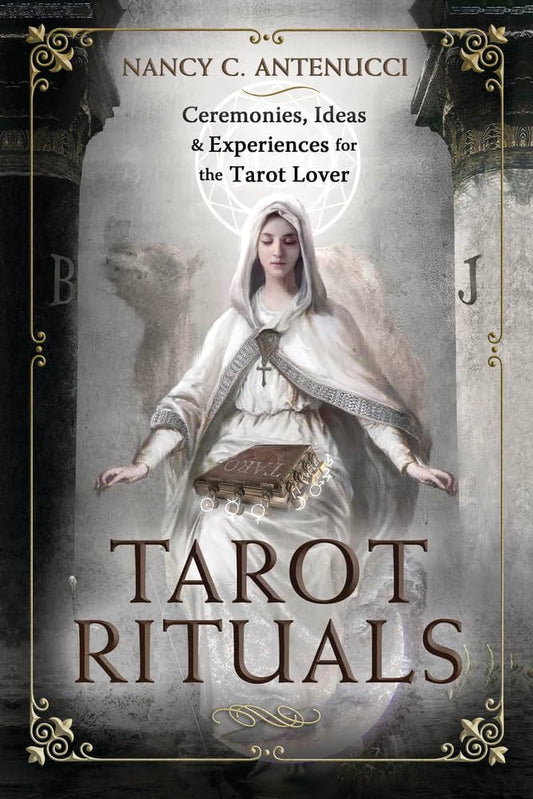 Tarot Rituals by Nancy C. Antenucci – comprehensive guide featuring nearly 100 tarot-based rituals, spreads, and exercises for individuals and groups, enhancing spiritual connections and meaningful occasions.
