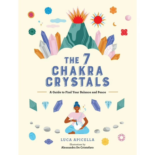The 7 Chakra Crystals by Luca Apicella – a beautifully illustrated 160-page hardcover guide exploring the seven chakras and their associated crystals, offering practical advice on usage, cleansing, and balancing techniques.
