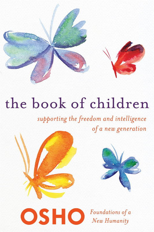 The Book of Children by Osho – reflections on childhood, innocence, and nurturing the inner child.
