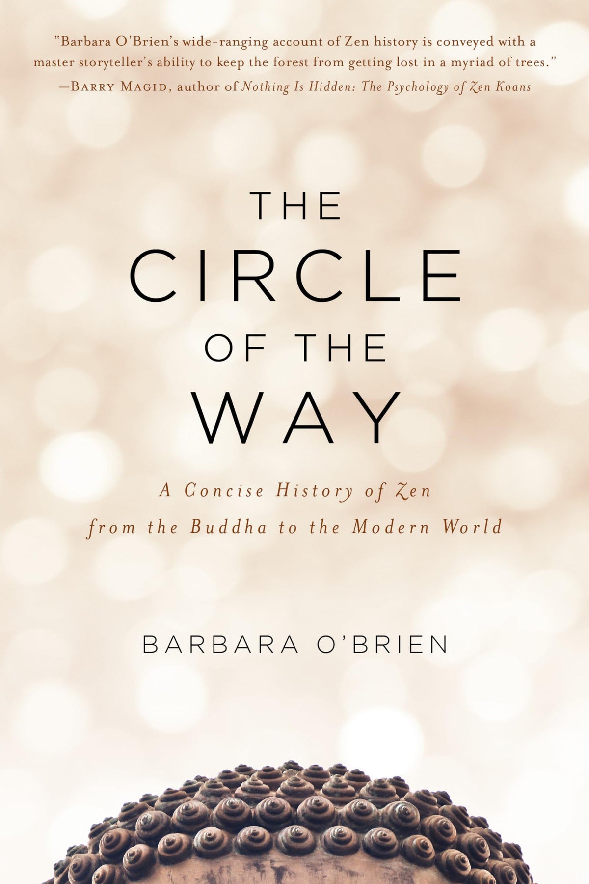 The Circle of the Way by Barbara O’Brien – concise history of Zen from the Buddha to modern times, insightful and accessible.
