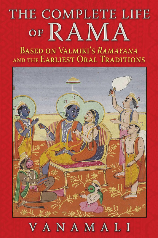 The Complete Life of Rama by Vanamali – a rich retelling of the epic Ramayana and the life of Lord Rama.
