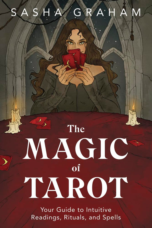 The Magic of Tarot by Sasha Graham – guide to intuitive readings, rituals, and spells for personal empowerment.
