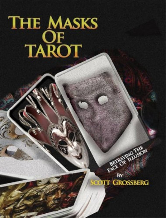 The Masks of Tarot by Scott Grossberg – insightful tarot guide exploring archetypes and transformative card meanings.
