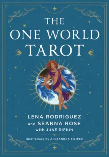 The One World Tarot by Lena Rodriguez & Seanna Rose – A 78-card deck and 304-page guidebook offering a modern, inclusive approach to tarot, embracing global diversity and all genders.
