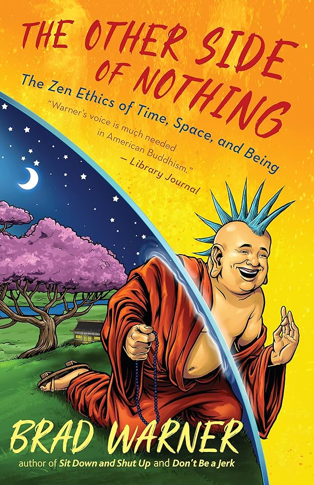 The Other Side of Nothing by Brad Warner – a Zen guide to ethics, impermanence, and enlightened awareness in modern life.
