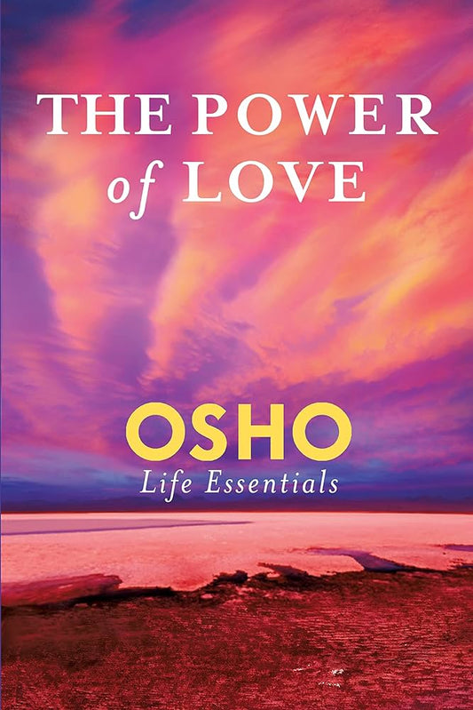 The Power of Love by Osho – transformational insights on love’s role in personal awakening and spiritual growth.

