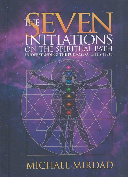 The Seven Initiations on the Spiritual Path by Michael Mirdad – guide through seven transformative spiritual stages toward higher consciousness.
