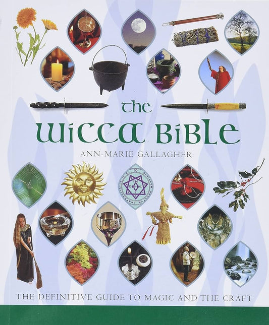 The Wicca Bible by Ann‑Marie Gallagher – comprehensive guide to Wiccan beliefs, rituals, spells, and spiritual practice.
