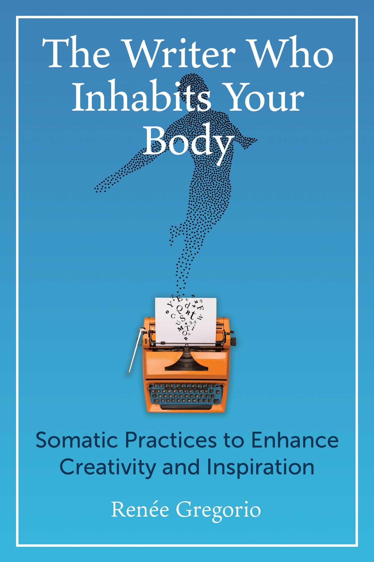 The Writer Who Inhabits Your Body – creative guide on channeling inner voice and authentic storytelling presence.
