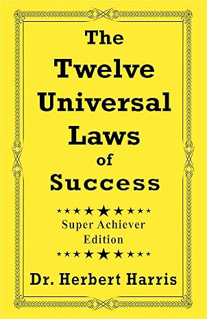 The Twelve Universal Laws of Success by Herbert Harris – a practical guide to achieving goals and personal fulfillment.
