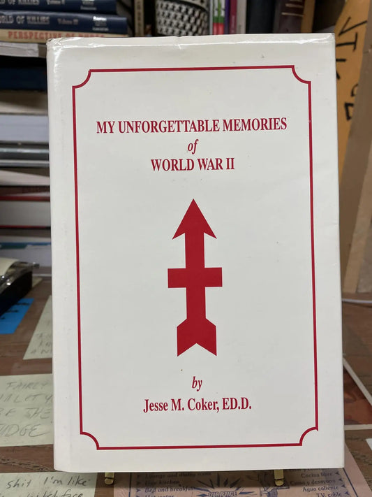 Unforgettable Memories by Jesse M. Coker – touching memoir capturing meaningful moments, reflections & lasting impressions.
