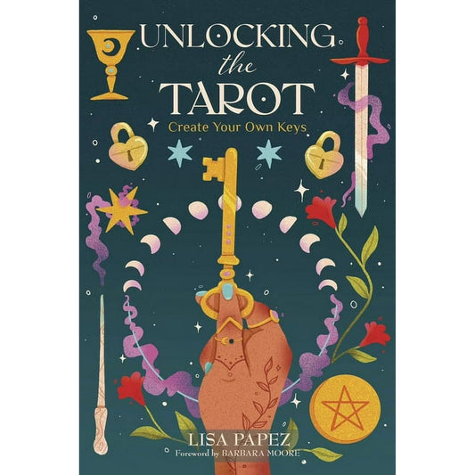 Unlocking the Tarot: Create Your Own Keys by Lisa Papez – a guide to personalizing and deepening your tarot practice.
