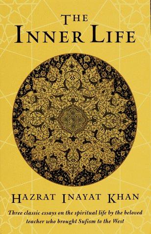 The Inner Life by Hazrat Inayat Khan