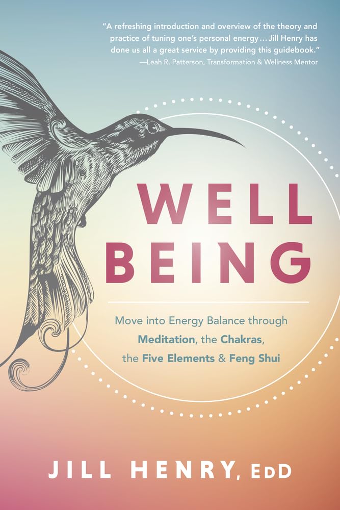 Well-Being by Jill Henry – A 264-page guide offering over 50 practical exercises and insights into meditation, chakra balancing, five-element theory, and Feng Shui to help you achieve holistic health and energy balance.
