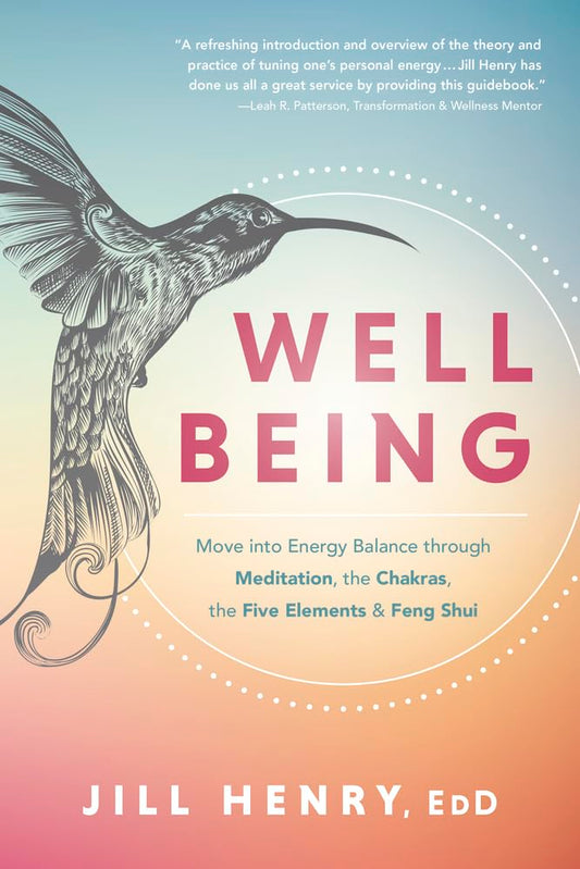 Well-Being by Jill Henry – A 264-page guide offering over 50 practical exercises and insights into meditation, chakra balancing, five-element theory, and Feng Shui to help you achieve holistic health and energy balance.
