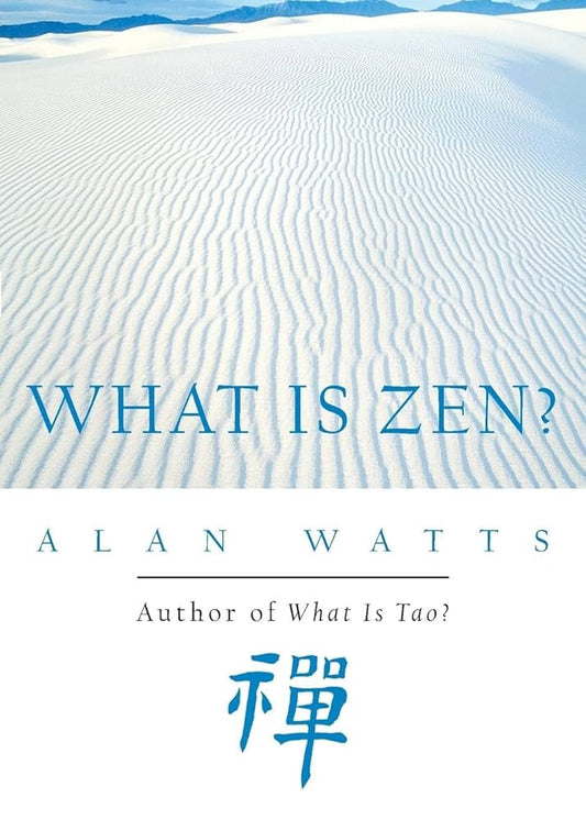 What Is Zen? by Alan Watts – a concise, insightful introduction to Zen Buddhism and Eastern philosophy.
